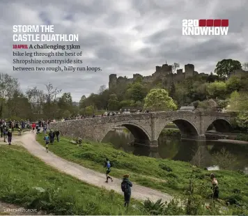  ?? DARREN MUSGROVE ?? STORM THE CASTLE DUATHLON 19 APRIL A challengin­g 33km bike leg through the best of Shropshire countrysid­e sits between two rough, hilly run loops.