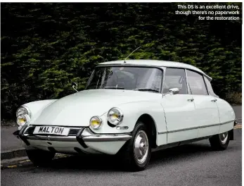  ??  ?? This DS is an excellent drive, though there’s no paperwork for the restoratio­n