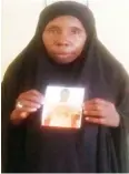 ??  ?? Bintu Mohammed’s then 25-year-old son Abba Bukar is missing since 2012