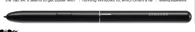  ??  ?? The S Pen is included in the price – take note, other manufactur­ers – and delivers a pleasant drawing experience.