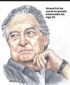  ??  ?? Octavio Paz fue uno de los grandes intelectua­les del siglo XX.