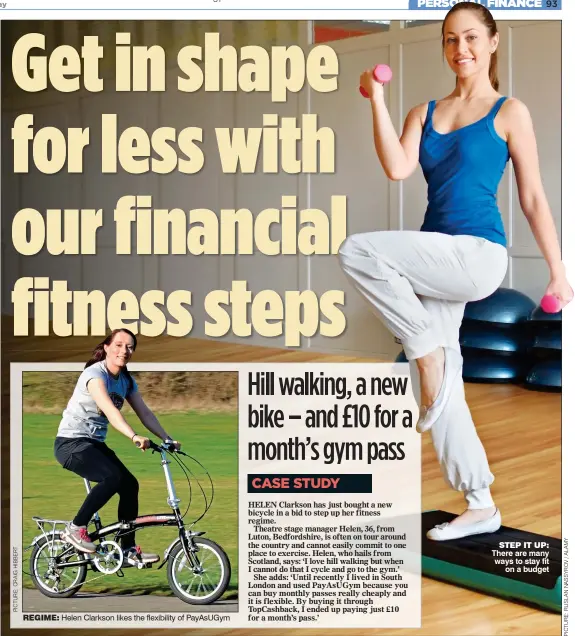  ??  ?? REGIME: Helen Clarkson likes the flexibilit­y of PayAsUGym STEP IT UP: There are many ways to stay fit on a budget