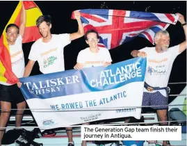  ??  ?? The Generation Gap team finish their journey in Antigua.