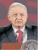  ?? ?? Presidente. López Obrador