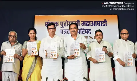  ??  ?? ALL TOGETHER Congress and NCP leaders at the release of their joint manifesto