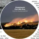  ?? PHOTO: DYLAN HUNTER ?? Christchur­ch Port Hills fires.