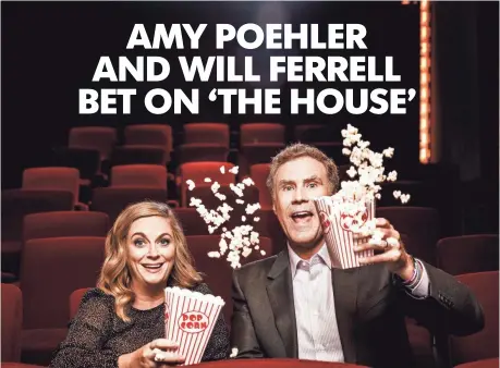  ?? DUSTIN COHEN FOR USA TODAY ?? Amy Poehler and Will Ferrell play a couple who build an undergroun­d casino to pay for their daughter’s college in The House.