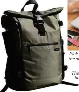  ??  ?? The Silverback Tiga backpack is often the choice of bikers and campers.