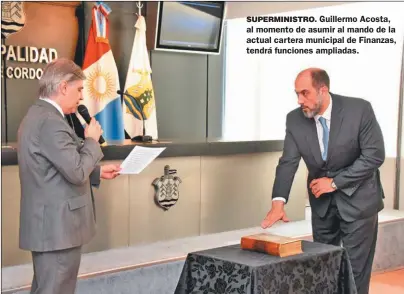  ?? CEDOC PERFIL ?? SUPERMINIS­TRO. Guillermo Acosta, al momento de asumir al mando de la actual cartera municipal de Finanzas, tendrá funciones ampliadas.