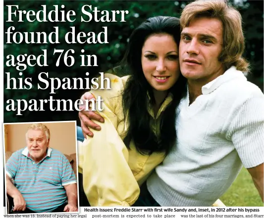  ??  ?? Health issues: Freddie Starr with first wife Sandy and, inset, in 2012 after his bypass