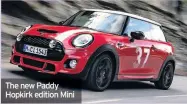  ??  ?? The new Paddy Hopkirk edition Mini