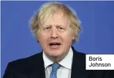  ??  ?? Boris Johnson