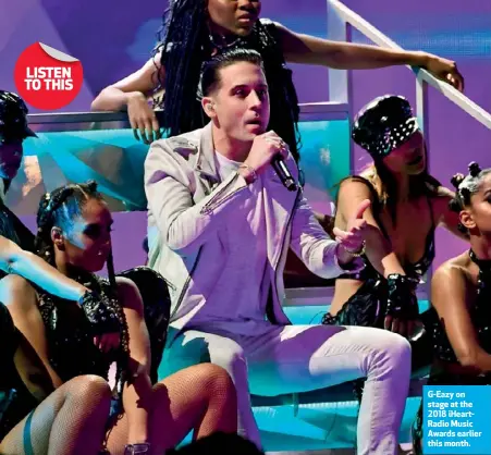  ??  ?? G-Eazy on stage at the 2018 iHeartRadi­o Music Awards earlier this month.