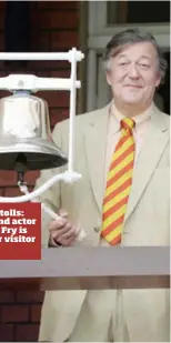  ??  ?? The bell tolls: Writer and actor Stephen Fry is a regular visitor to Lord’s