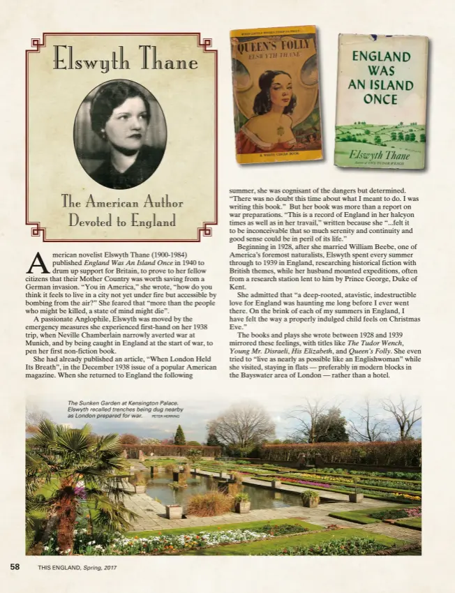  ?? PETER HERRING ?? The Sunken Garden at Kensington Palace. Elswyth recalled trenches being dug nearby as London prepared for war.