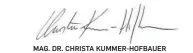  ?? ?? MAG. DR. CHRISTA KUMMER-HOFBAUER Präsidenti­n des Vereins Grünes Kreuz
