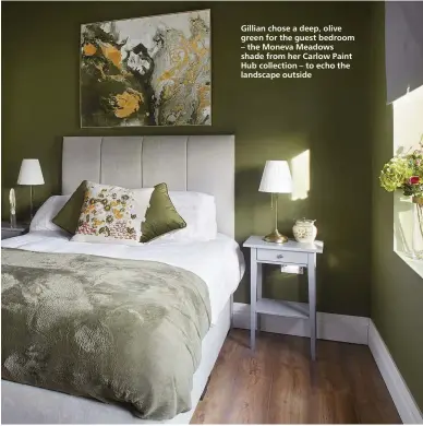  ??  ?? Gillian chose a deep, olive green for the guest bedroom – the Moneva Meadows shade from her Carlow Paint Hub collection – to echo the landscape outside