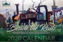  ??  ?? The cover of 2020’s Heritage calendar, which features paintings by John Tetley.