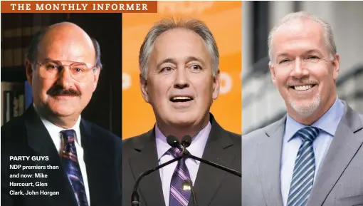  ??  ?? PARTY GUYS NDP premiers then and now: Mike Harcourt, Glen Clark, John Horgan