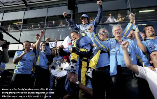  ??  ?? Alonso and ‘his family’ celebrate one of his 17 wins during their previous two periods together. Success this time round may be a little harder to come by