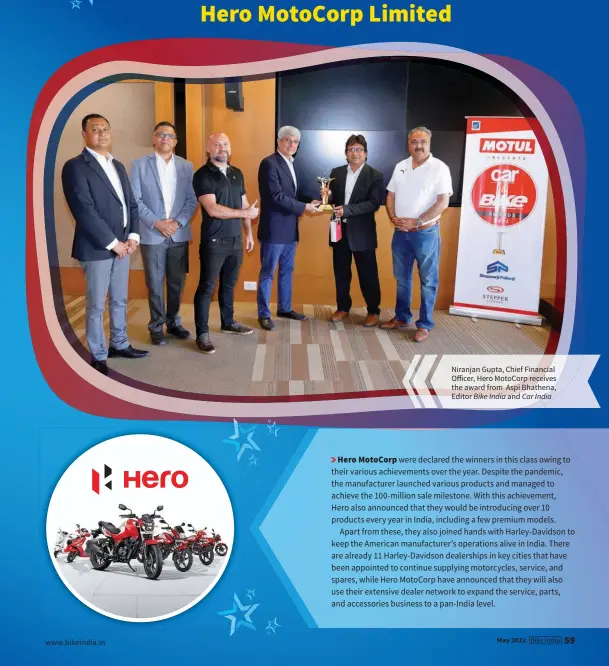  ??  ?? Niranjan Gupta, Chief Financial Officer, Hero MotoCorp receives the award from Aspi Bhathena, Editor Bike India and Car India
