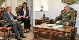  ?? —AFP ?? PEACE MISSION United Nations Secretary General Antonio Guterres (left) meets with Benghazi general Khalifa Haftar at the Rajma base outside of Benghazi.