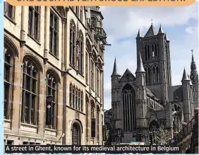  ??  ?? A street in Ghent, known for its medieval architectu­re in Belgium