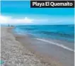  ??  ?? Playa El Quemaíto