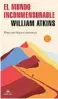  ?? ?? ★★★★ «El mundo inconmensu­rable»
William Atkins RANDOM HOUSE 448 páginas, 23,90 euros