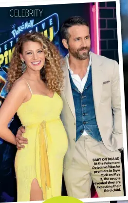  ??  ?? BABY ON BOARD At the Pokemon: Detective Pikachu premiere in New York on May 2, the couple revealed they are expecting their third child.