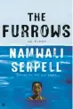  ?? ?? ‘The Furrows’
By Namwali Serpell; Hogarth, 288 pages, $27.