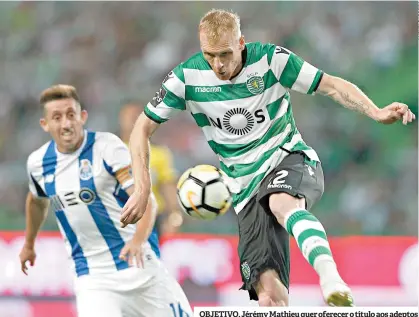  ??  ?? OBJETIVO. Jérémy Mathieu quer oferecer o título aos adeptos