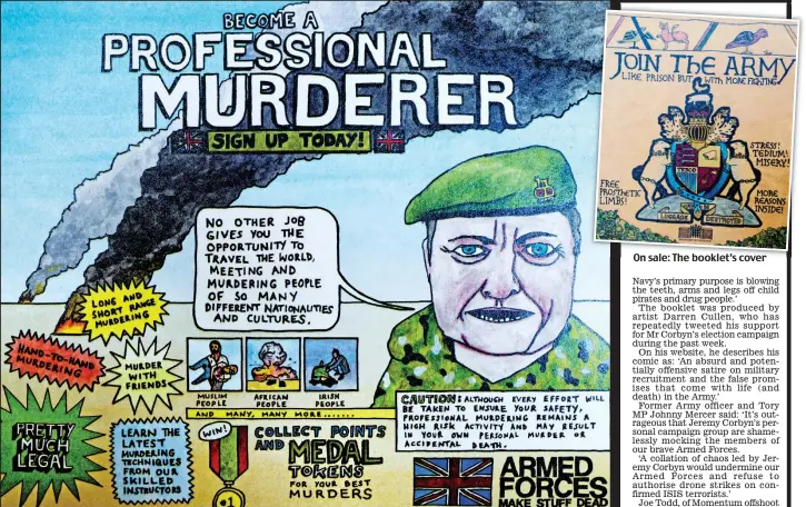 ??  ?? Anti-military: A page from the booklet, described by former Army officer and Tory MP Johnny Mercer as ‘outrageous’ On sale: The booklet’s cover