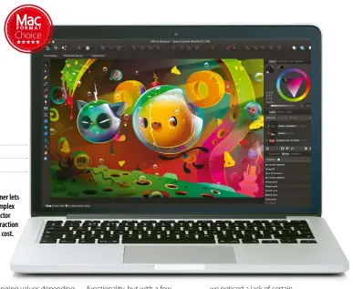  ??  ?? Affinity Designer lets you create complex multi-level vector artwork at a fraction of Illustrato­r’s cost.