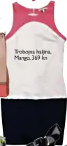  ??  ?? Trobojna haljina, Mango, 369 kn