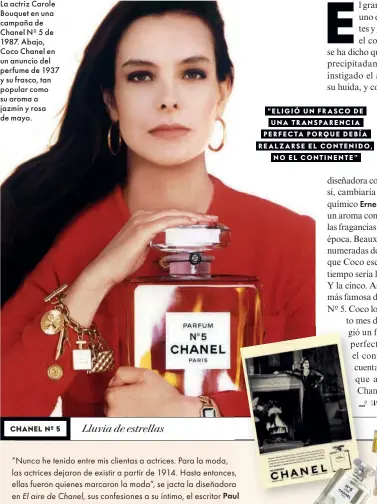  ?? ?? La actriz Carole Bouquet en una campaña de Chanel Nº 5 de 1987. Abajo, Coco Chanel en un anuncio del perfume de 1937 y su frasco, tan popular como su aroma a jazmín y rosa de mayo.