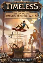  ?? ?? The cover of Armand’s illustrate­d children’s book, Timeless: Diego and the Rangers of the Vastlantic.