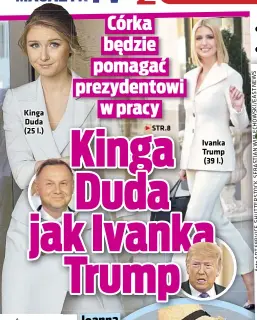  ??  ?? Kinga Duda (25 l.)
Ivanka Trump (39 l.)