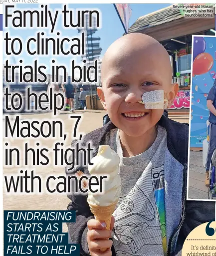  ?? ?? Seven-year-old Mason Hughes, who has neuroblast­oma.