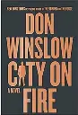  ?? ?? “City on Fire” by Don Winslow (Morrow, 368 pages, $28.99, April 26)