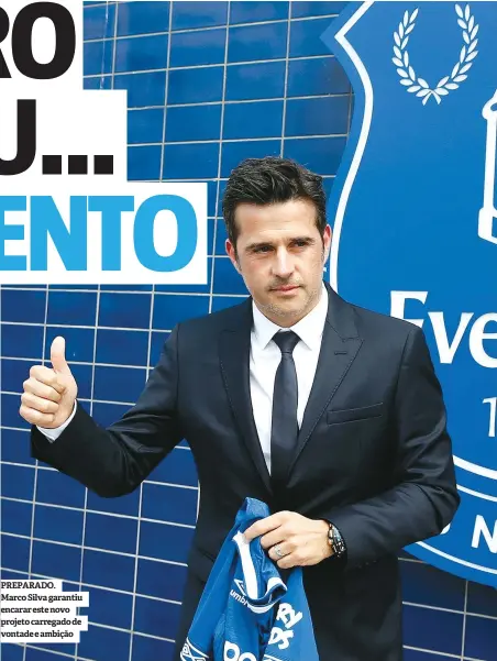  ??  ?? PREPARADO. Marco Silva garantiu encarar este novo projeto carregado de vontade e ambição