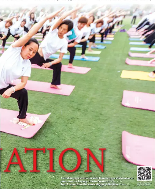  ?? Photo: VCG Top: A scene from the movie Bajrangi Bhaijaan Photo: IC ?? An Indian yoga instructor with Chinese yoga aficionado­s in June, 2017, in Anyang, Henan Province