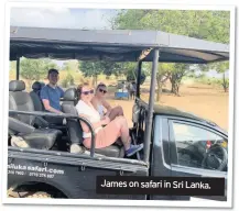  ??  ?? James on safari in Sri Lanka.