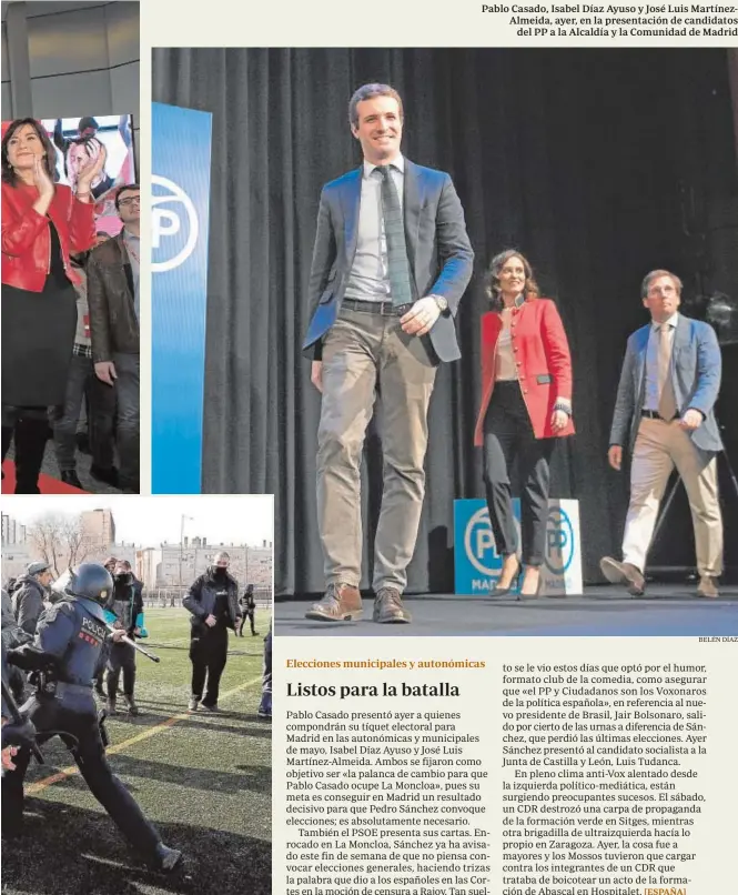  ?? EFE BELÉN DÍAZ ?? Pablo Casado, Isabel Díaz Ayuso y José Luis MartínezAl­meida, ayer, en la presentaci­ón de candidatos del PP a la Alcaldía y la Comunidad de Madrid