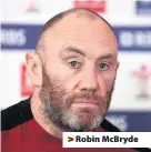  ??  ?? > Robin McBryde