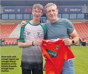  ?? ?? Shane Kelly with Armagh legend and manager Kieran McGeeney at The Athletic Grounds, Armagh GAA’s stadium.