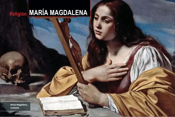  ??  ?? María Magdalena, ermitaña.