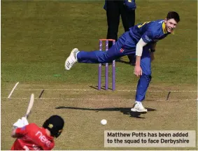  ??  ?? Matthew Potts has been added to the squad to face Derbyshire