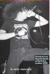  ??  ?? Grindcore act Napalm Death at the ICA in London, 1990