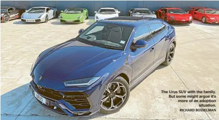  ?? RICHARD BOSSELMAN ?? The Urus SUV with the family. But some might argue it’s more of an adoption situation.